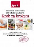 Krok za krokem - 63 receptů od nejlepších šéfkuchařů a cukrářek (Edice Apetit speciál)