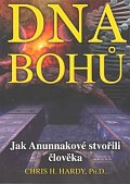 DNA Bohů - Jak Anunnakové stvořili člověka