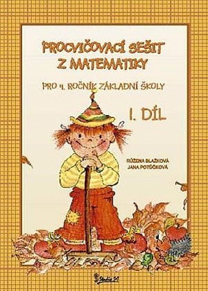 Procvičovací sešit z matematiky pro 4. ročník základní školy (1. díl), 2.  vydání