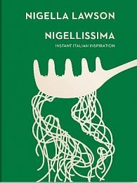 Nigellissima : Instant Italian Inspiration (Nigella Collection)