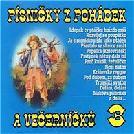 Písničky z pohádek a večerníčků 3. - CD