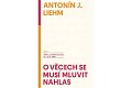 O věcech se musí mluvit nahlas - Výbor z publicistiky po roce 1989