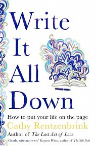 Write It All Down: How to Put Your Life on the Page