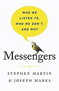 Messengers: Who We Listen To, Who We Don't, and Why