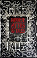 Japanese Myths & Tales : Epic Tales