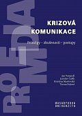 Krizová komunikace: Principy - zkušenosti - postupy