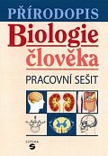 Přírodopis - Biologie člověka (pracovní sešit), 2.  vydání