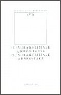 Quadragesimale Admontense/ Quadragesimale Admontské