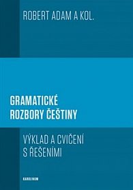 Gramatické rozbory češtiny - Výklad a cvičení s řešeními, 1.  vydání