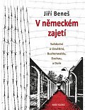 V německém zajetí - Svědectví o Osvětimi, Buchenwaldu, Dachau a Doře