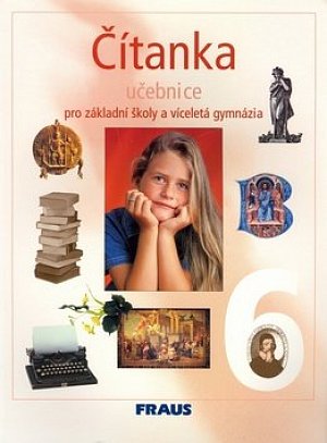 Čítanka 6 pro ZŠ a víceletá gymnázia - Učebnice, 1.  vydání