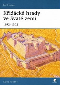 Křižácké hrady ve Svaté zemi 1192-1302