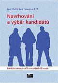 Navrhování a výběr kandidátů - Politické strany v ČR a ve střední Evropě
