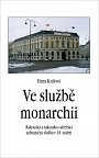 Ve službě monarchii - Rakouská a rakousko-uherská zahraniční služba v 19. století