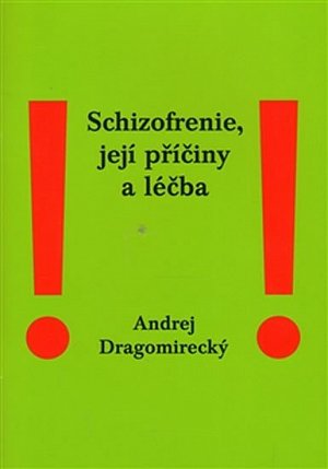 Schizofrenie, její příčiny a léčba