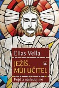 Ježíš, můj Učitel - Pojď a následuj mě