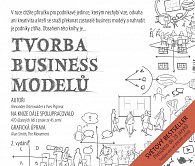 Tvorba business modelů - Příručka pro vizionáře, inovátory a všechny, co se nebojí výzev