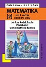 Matematika pro 9. roč. ZŠ - 2.díl (Jehlan, kužel, koule; Podobnost; Goniometrické funkce)