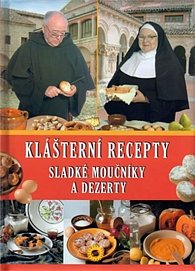 Sladké moučníky a dezerty - Klášter. recepty
