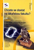 Chcete se dostat na lékařskou fakultu? - Fyzika (3.díl)