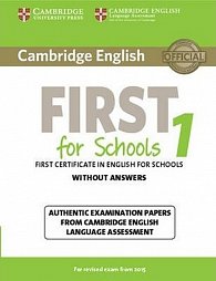 Cambridge English First for Schools 1 Student´s Book without Answers (2015 Exam)