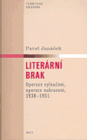 Literární brak. Operace vyloučení, operace nahrazení, 1938-1951