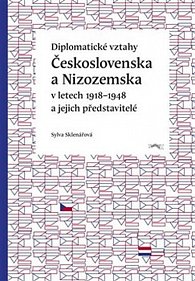 Diplomatické vztahy Československa a Nizozemska v letech 1918–1948 a jejich představitelé