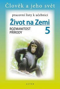 Pracovní listy k učebnici Život na Zemi 5/1 pro 5. ročník ZŠ