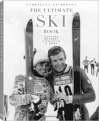 The Ultimate Ski Book: Legends, Resorts, Lifestyle, & More