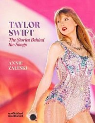 Taylor Swift - The Stories Behind the Songs: Every single track, explored and explained