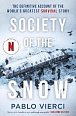 Society of the Snow: The Definitive Account of the World´s Greatest Survival Story