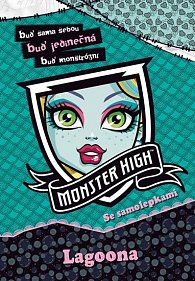 Monster High - Lagoona - Buď sama sebou, buď jedinečná, buď monstrózní