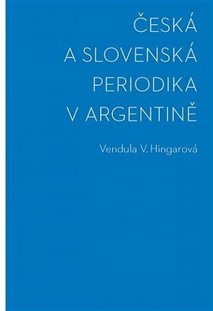 Česká a slovenská periodika v Argentině