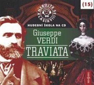Nebojte se klasiky 15 - Giuseppe Verdi: Traviata - CD