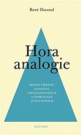Hora analogie - Román příběhů alpských, neeuklidovských a symbolicky autentických