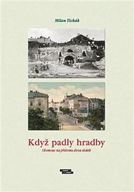 Když padly hradby - Olomouc na přelomu dvou staletí, 2.  vydání