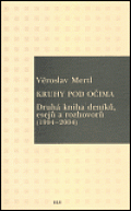 Kruhy pod očima - Druhá kniha deníků, esejů a rozhovorů (1994-2004)