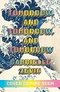 Tomorrow, and Tomorrow, and Tomorrow, 1.  vydání