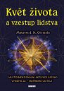 Květ života a vzestup lidstva. Multidimenzionální aktivace vašeho Vyššího já – vnitřního učitele