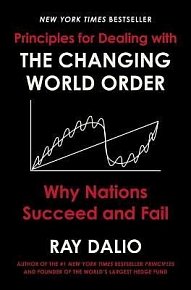 Principles for Dealing with the Changing World Order : Why Nations Succeed and Fail