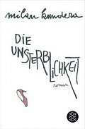 Die Unsterblichkeit, 1.  vydání