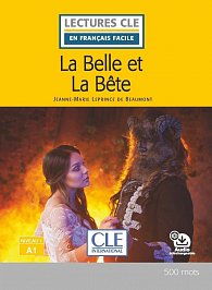 La Belle et la bete - Niveau 1/A1 - Lecture CLE en français facile - Livre + Audio téléchargeable