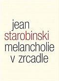 Melancholie v zrcadle - Tři přednášky o Baudelairovi