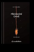 Předávání ohně / Co ti táta neřekl