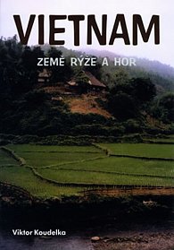 Vietnam - Země rýže a hor