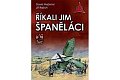 Říkali jim španěláci