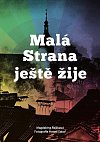 Malá Strana ještě žije