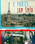 Z Paříže… Jan Šmíd