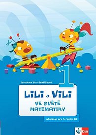 Lili a Vili 1 – Ve světě matematiky - učebnice pro 1. ročník ZŠ