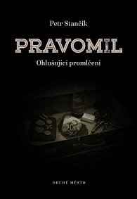 Pravomil aneb Ohlušující promlčení